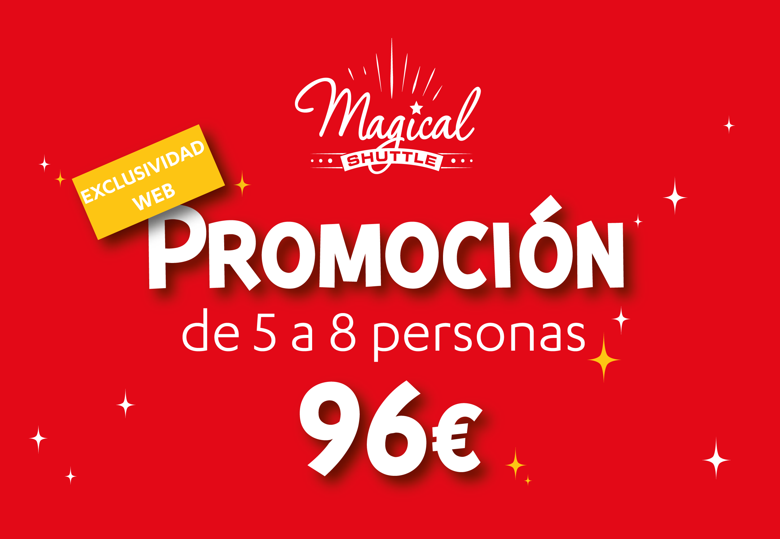 Aproveche nuestro precio fijo de 96€* para un viaje en grupo de 5 a 8 personas !